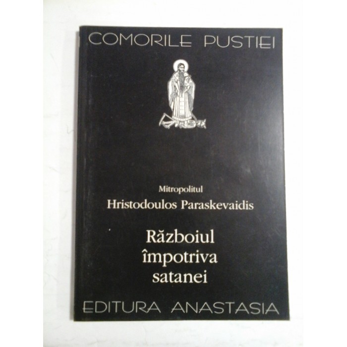 RAZBOIUL IMPOTRIVA SATANEI - MITROPOLITUL HRISTODOULOS PARASKEVAIDIS RAZBOIUL IMPOTRIVA SATANEI - MITROPOLITUL HRISTODOULOS PARASKEVAIDIS